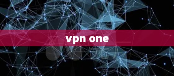 vpn one vpn one