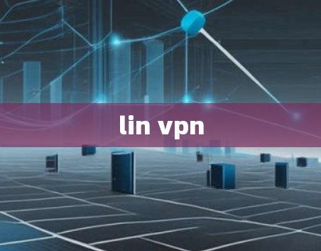 lin vpn lin vpn